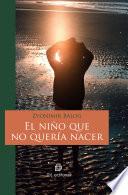 El niño que no quería nacer