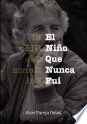 El niño que nunca fui