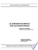 El Noroeste de México, sus culturas étnicas