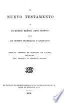 El Nuevo Testamento ... Antigua version de Cipriano de Valera, cotejada con diversas traducciones, y revisada con arreglo al texto Griego