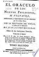 El oráculo de los nuevos philosofos, M. Voltaire, impugnado y descubierto en sus errores por sus mismas obras
