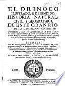 El Orinoco ilustrado, y defendido, historia natural, civil, y geographica de este gran rio, y de sus caudalosas vertientes