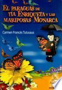 El Paraguas de la Tía Enriqueta y las Mariposas Monarcas