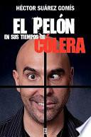 El pelon en sus tiempos de colera / The Bald Man in His Time of Cholera