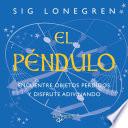 El péndulo. Encuentre objetos perdidos y disfrute adivinando