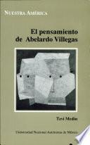 El pensamiento de Abelardo Villegas