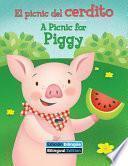 El picnic del cerdito/A Picnic for Piggy
