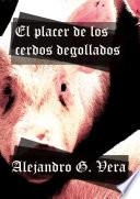 El placer de los cerdos degollados