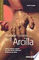 El poder curativo de la arcilla