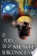 El Poder de la Mente Subconsciente