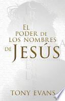 El Poder de Los Nombres de Jesús