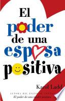 El Poder de Una Esposa Positiva