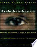 El poder detrás de sus ojos