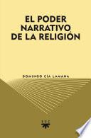 El poder narrativo de la Religión