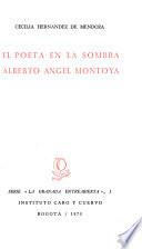 El poeta en la sombra: Alberto Angel Montoya