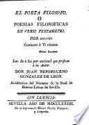 El Poeta Filosof ... Las da a luz ... Juan Nepomuceno Gonzalez De Leon