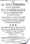 El Polytheismo elucidado, personages de la gentilidad a cara descubierta