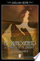 El primogénito (La rendición de un libertino 1)