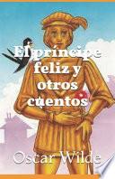 El príncipe feliz y otros cuentos