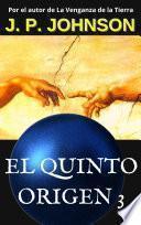 EL QUINTO ORIGEN 3. Un Dios inexperto.