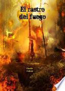 El Rastro del Fuego