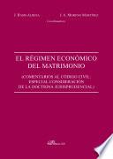 El régimen económico del matrimonio. Comentarios al Código civil. Especial consideración de la doctrina jurisprudencial