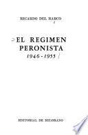 El régimen peronista, 1946-1955
