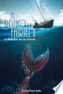 EL REINO DE FAIRIEL II: La rebelión de las sirenas