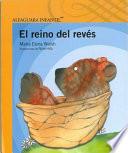El reino del revs / The Upside Down Kingdown