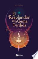Libro El Resplandor de la Gema Perdida