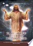 El Retorno del hijo del hombre/ The Return of the Man's Son