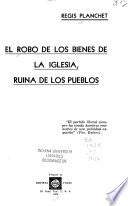 El robo de los bienes de la iglesia, ruina de los pueblos