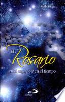 El Rosario en el espacio y en el tiempo