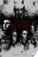 EL ROSTRO DEL LOBO