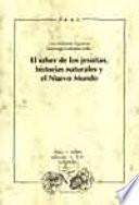 El saber de los jesuitas, historias naturales y el Nuevo Mundo