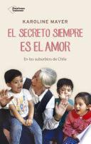 El secreto siempre es el amor