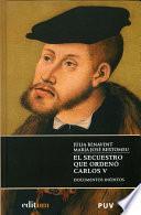 El secuestro que ordenó Carlos V