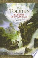 El Senor De Los Anillos : LA Comunidad Del Anillo / Lord of the Rings : The Fellowship of the Ring