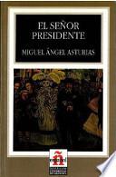 El senor presidente / Mr President