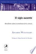 El siglo ausente/ Absent Century