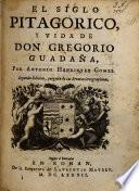 El Siglo Pitagórico Y Vida De Don Gregorio Guadaña