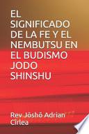 El Significado de la Fe Y El Nembutsu En El Budismo Jodo Shinshu