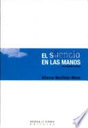 El silencio en las manos
