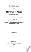 El sistema legal de medidas y pesas con la nomenclatura científica...