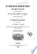 El Sueño de una noche de verano, ópera cómica ... libremente traducida al castellano por D. Patricio de la Escoscura ... Segunda edición