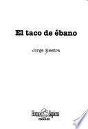 El taco de ébano