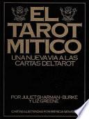 El tarot mítico: Nueva vía a las cartas del Tarot
