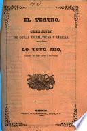 El Teatro ; Coleccion de obras dramaticas escogidas por los mejores autores
