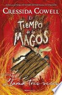 El Tiempo de Los Magos. Llama Tres Veces