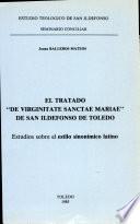 El tratado De virginitate Sanctae Mariae de San Ildefonso de Toledo